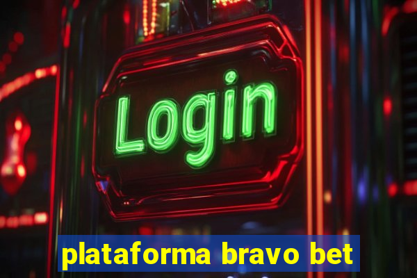 plataforma bravo bet